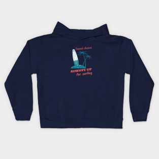 Sunset chasers - Always up for surfing Kids Hoodie